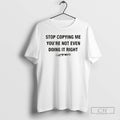 Classic Stop Copying Me Youre Not Ever Doing It Right Christmas Shirt Sweater