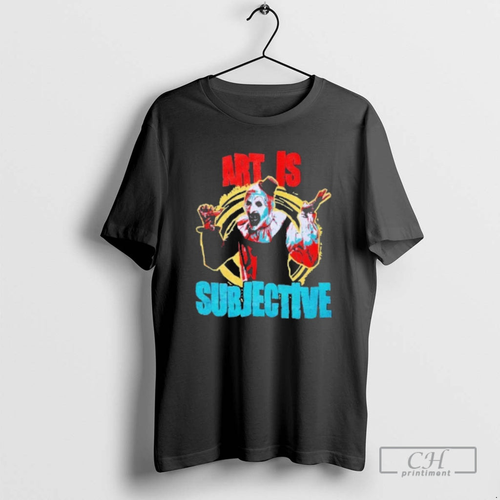 Classic Terrifier Art Is Subjective Shirt Sweater