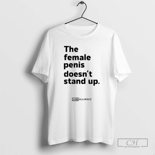Classic The Female Penis Doesnt Stand Up Shirt Sweater