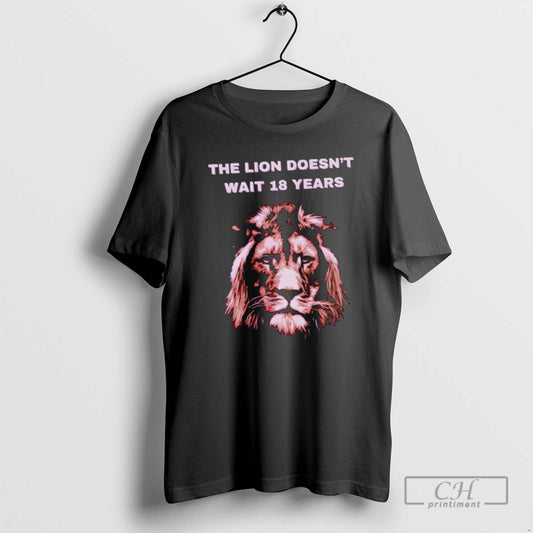 Classic The Lion Doesnt Wait 18 Years Lion Shirt Sweater