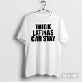 Classic Thick Latinas Can Stay Shirt Sweater