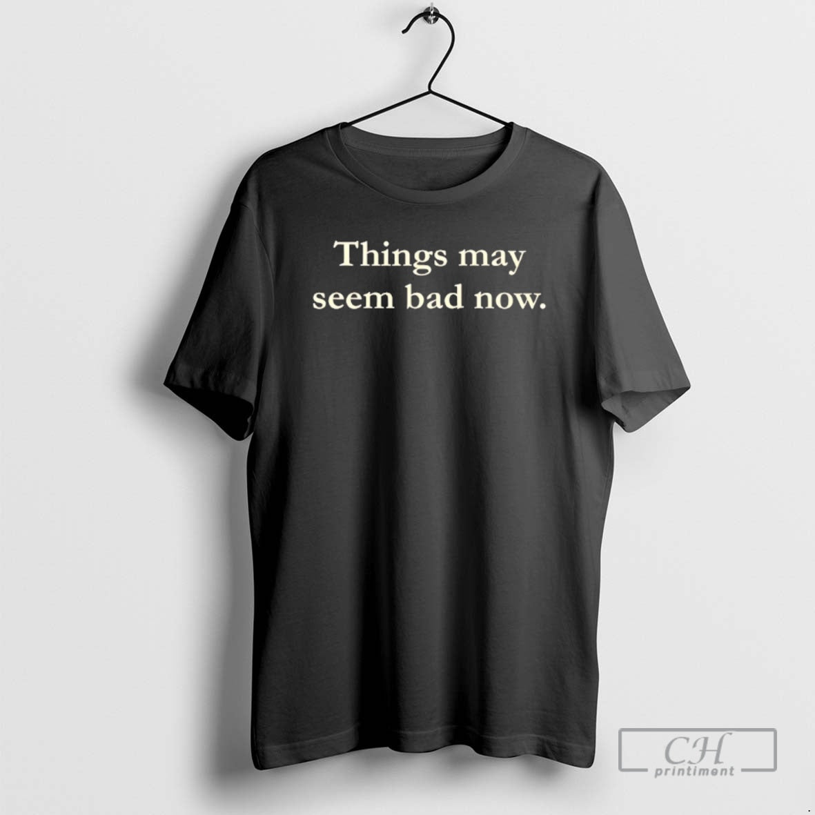 Classic Things May Seem Bad Now Shirt Sweater