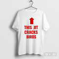 Classic This Jit Cracks Birds Shirt Sweater