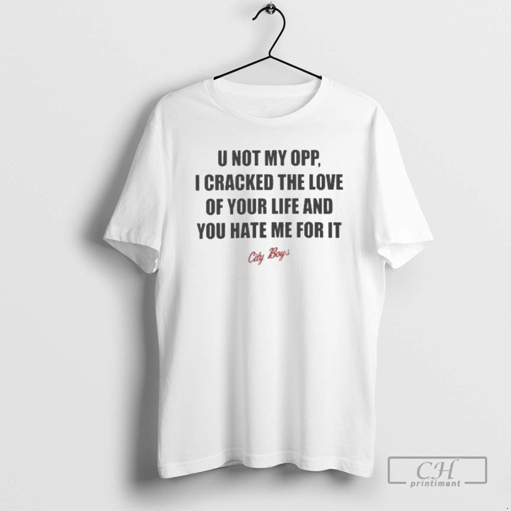 Classic U Not My Opp Shirt Sweater