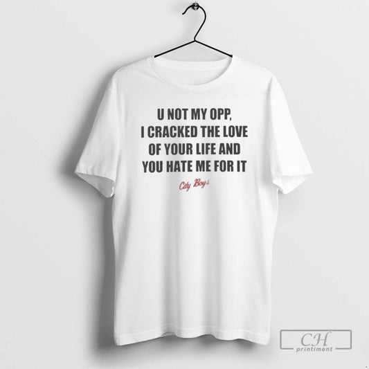 Classic U Not My Opp Shirt Sweater