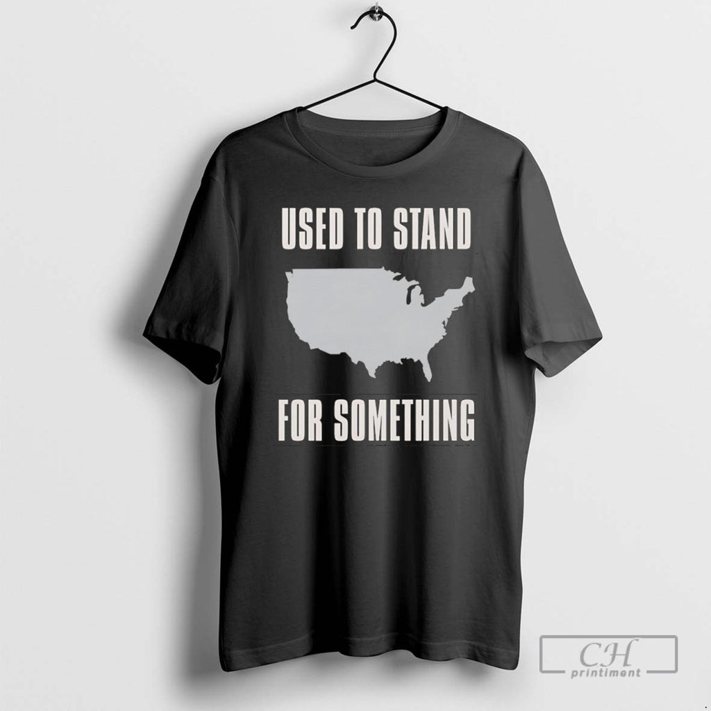 Classic Used To Stand For Something Shirt Sweater