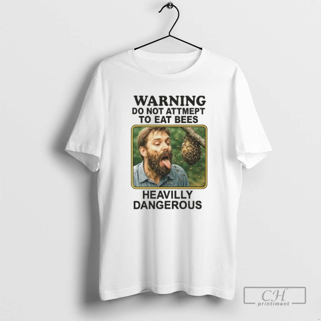 Classic Warning Do Nit Attmept To Eat Bees Heavilly Dangerous Ornaments Shirt Sweater