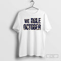 Classic We Rule October Los Angeles Dodgers Shirt Sweater