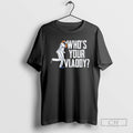 Classic Whos Your Vladdy Vladimir Guerrero Jr Shirt Sweater