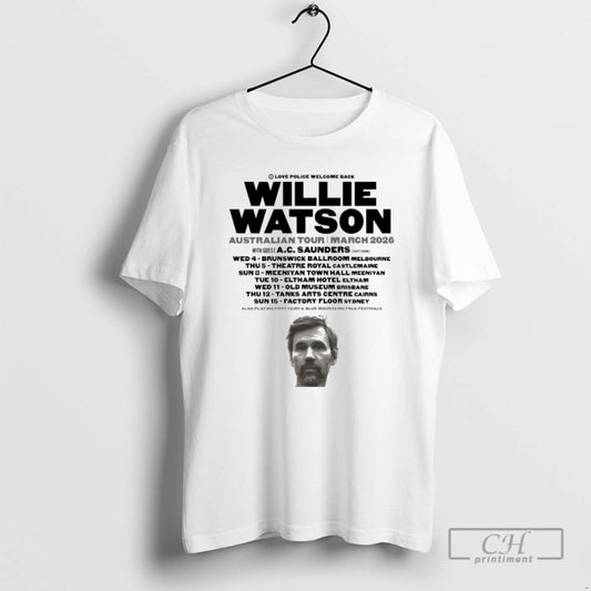 Classic Willie Watson Love Poilice Welcome Back Australian Tour March 2026 Shirt Sweater