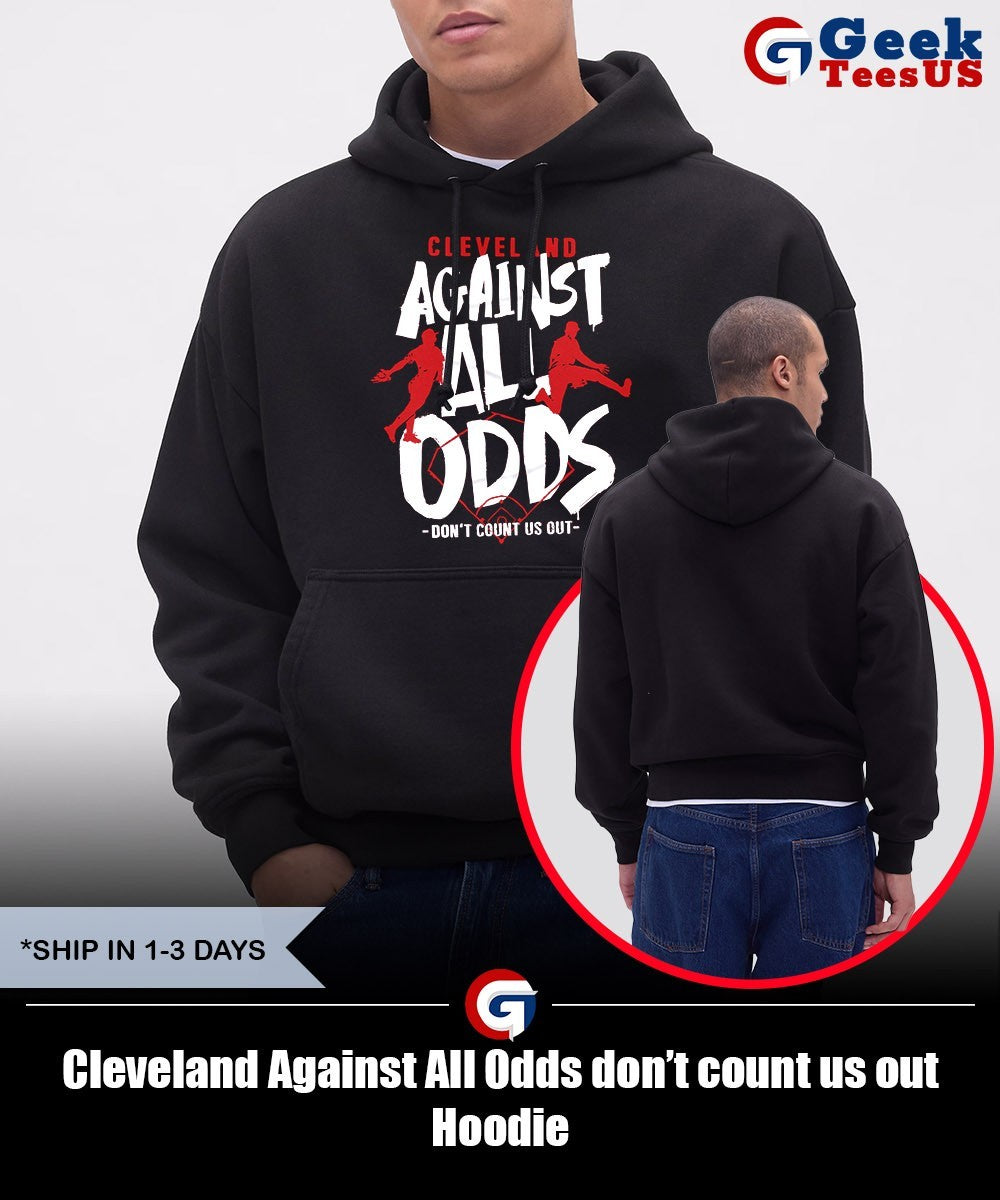 Cleveland Against All Odds don’t count us out shirt