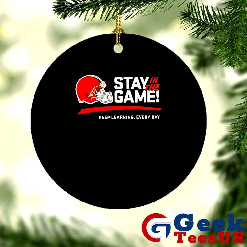 Cleveland Browns stay in the game keep learning every day helmet shirt