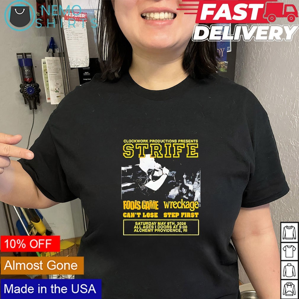 Clockwork productions present strife fools game wreckage can’t lose step first shirt