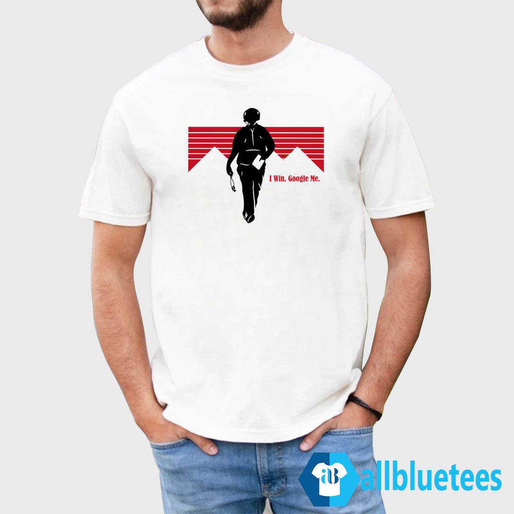Coach Curt Cignetti I Win Google Me Shirt