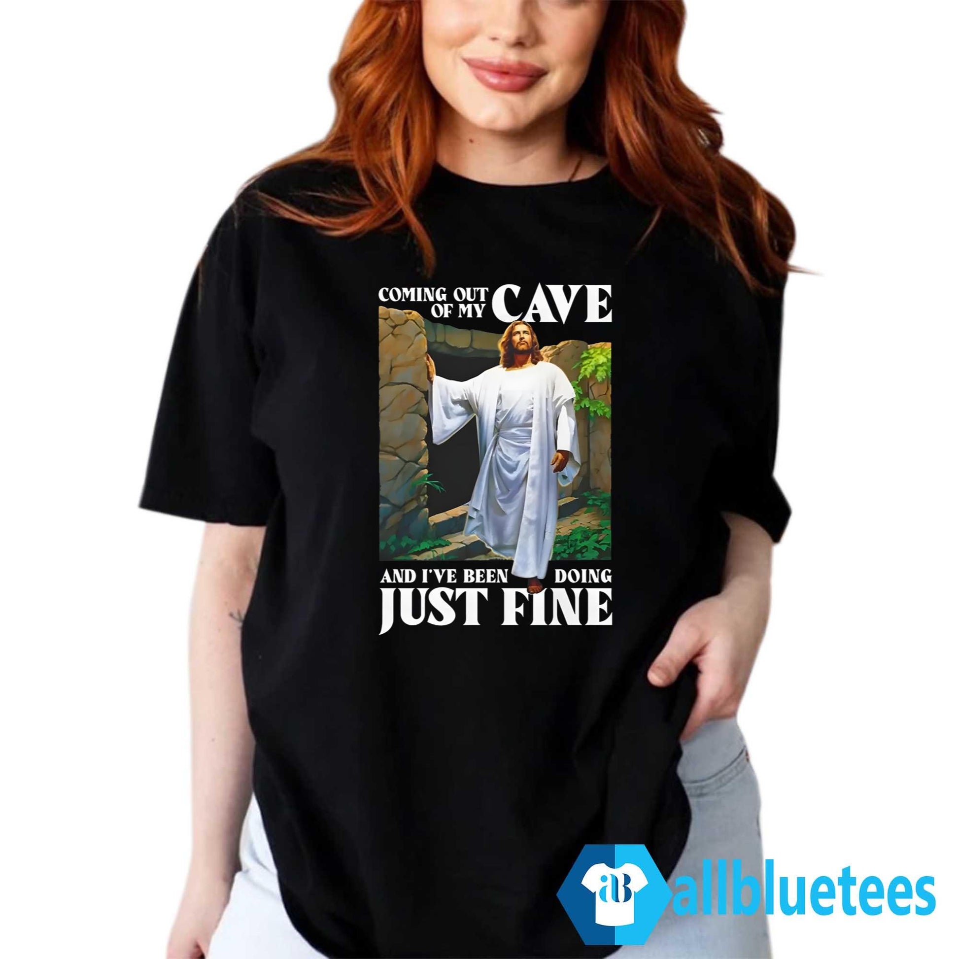 Coming Out Of My Cave And I’ve Been Doing Just Fine Shirt