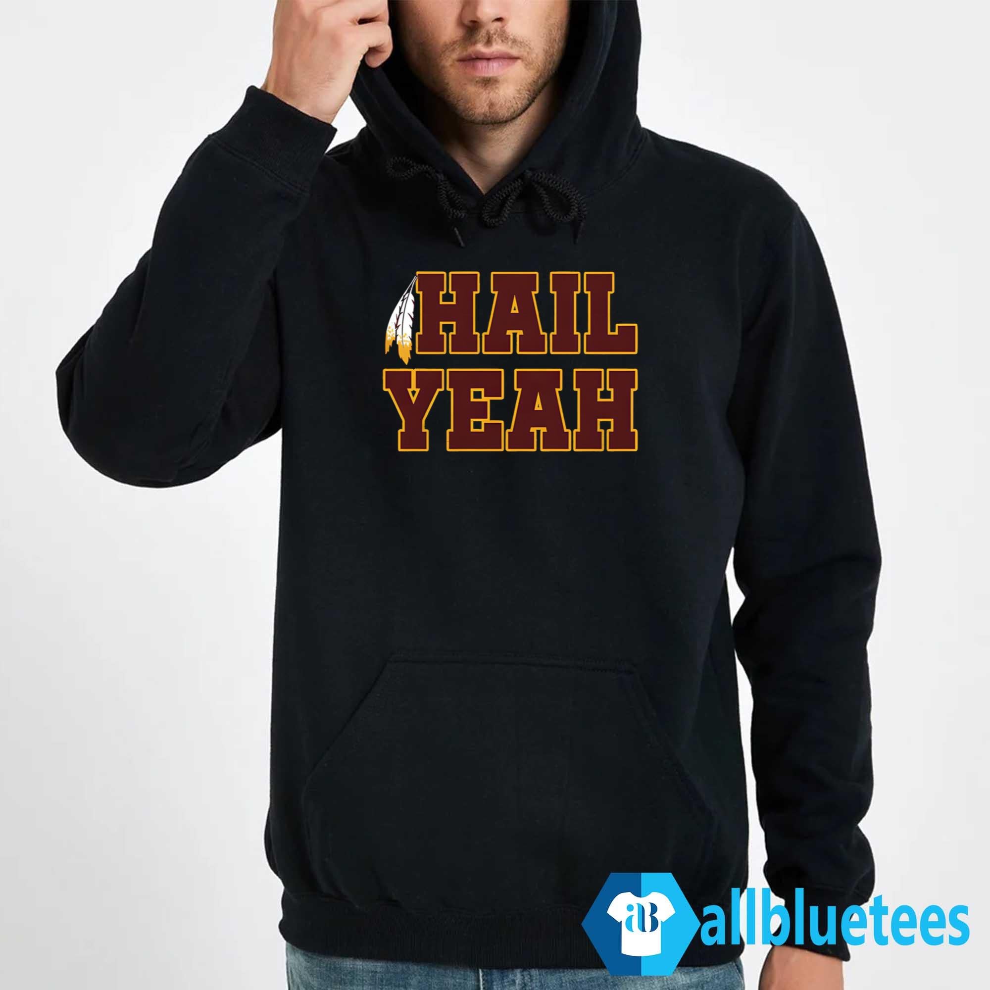 Commanders Hail Yeah Shirt