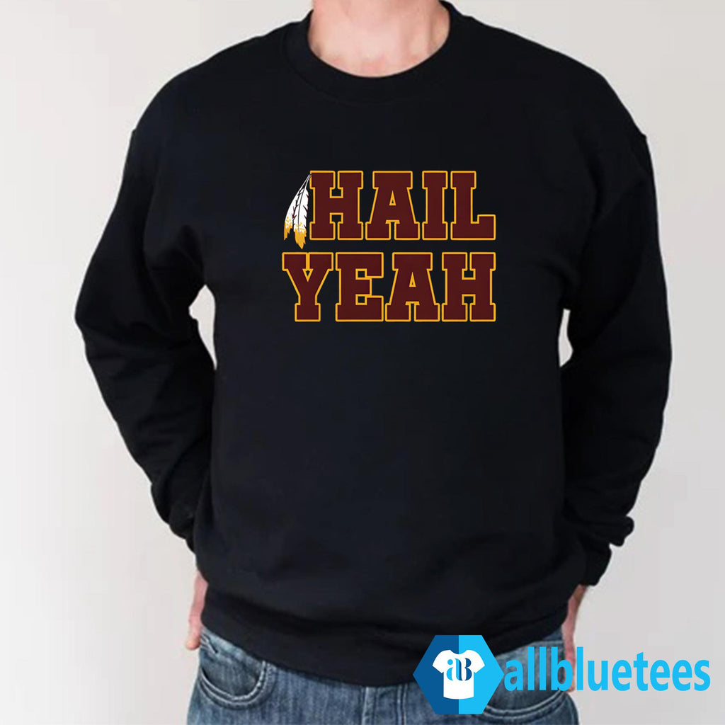 Commanders Hail Yeah Shirt