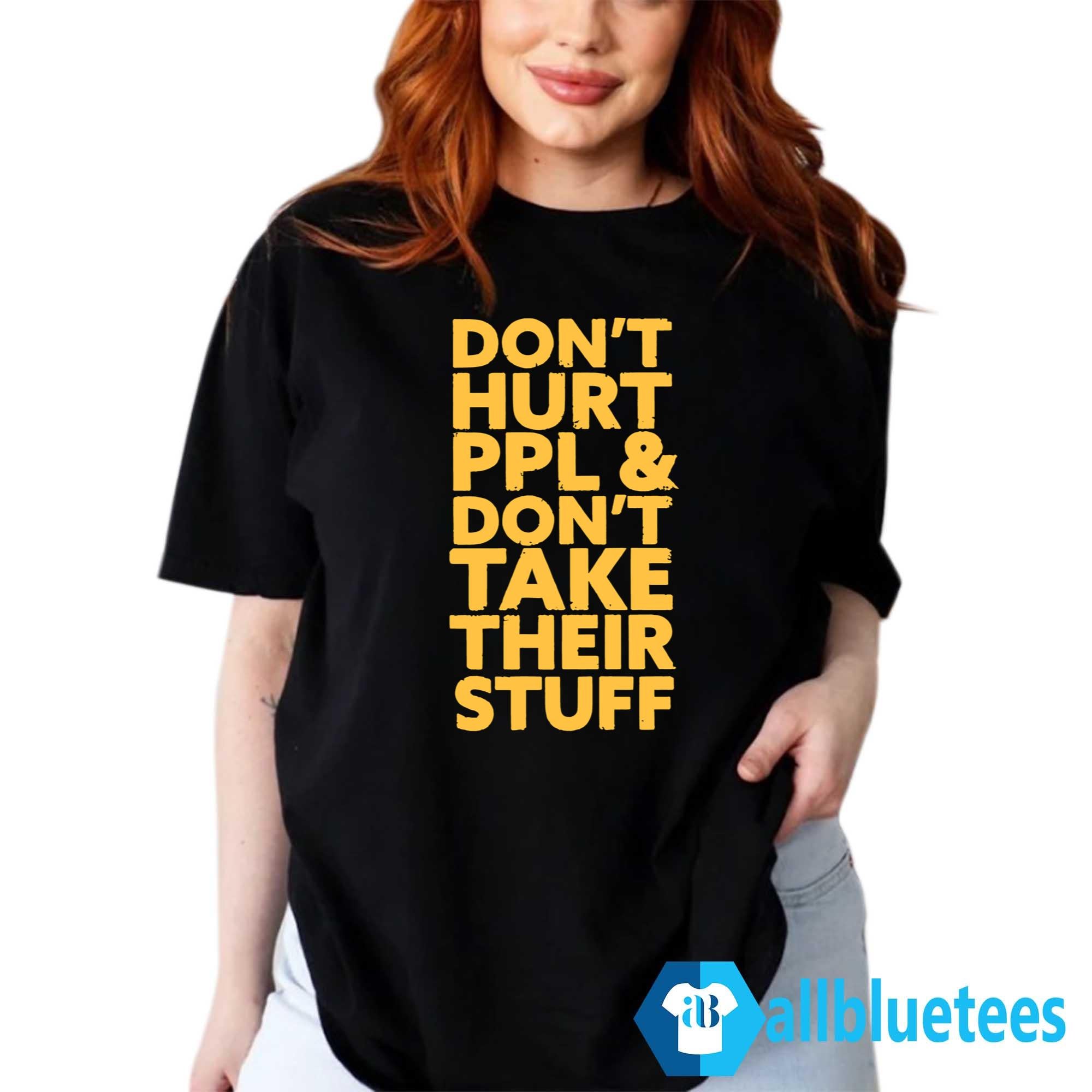 Connor Boyack Don’t Hurt PPL Don’t Take Their Stuff Shirt