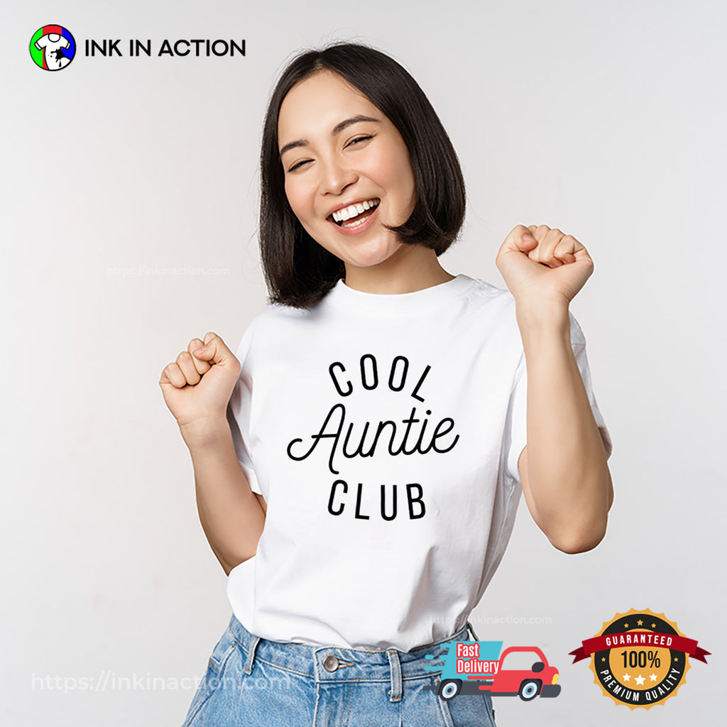 Cool Auntie Club Classic Tee