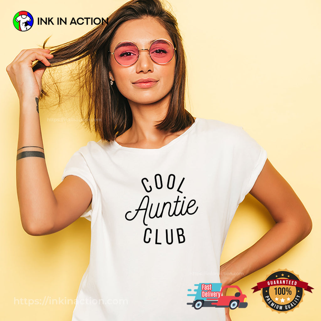 Cool Auntie Club Classic Tee