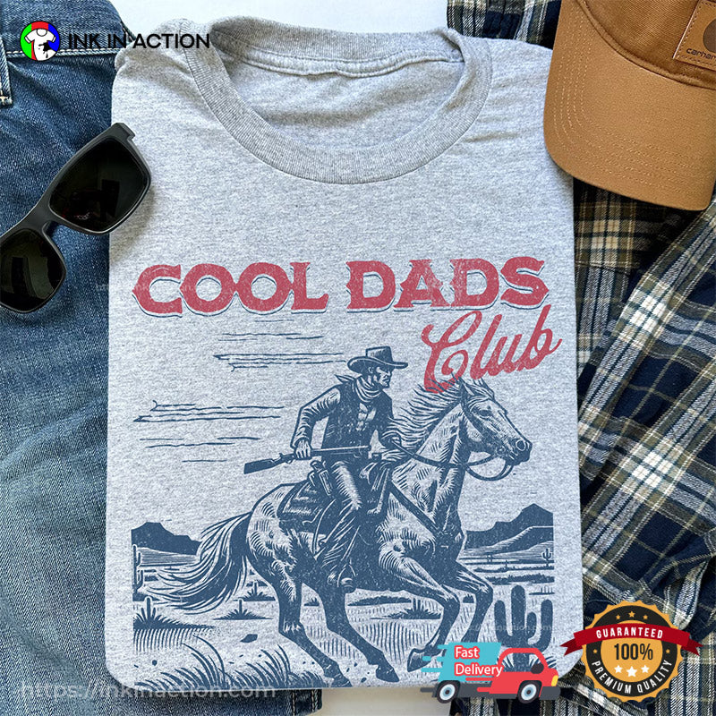 Cool Dads Club Funny Cowboy Dad Shirt