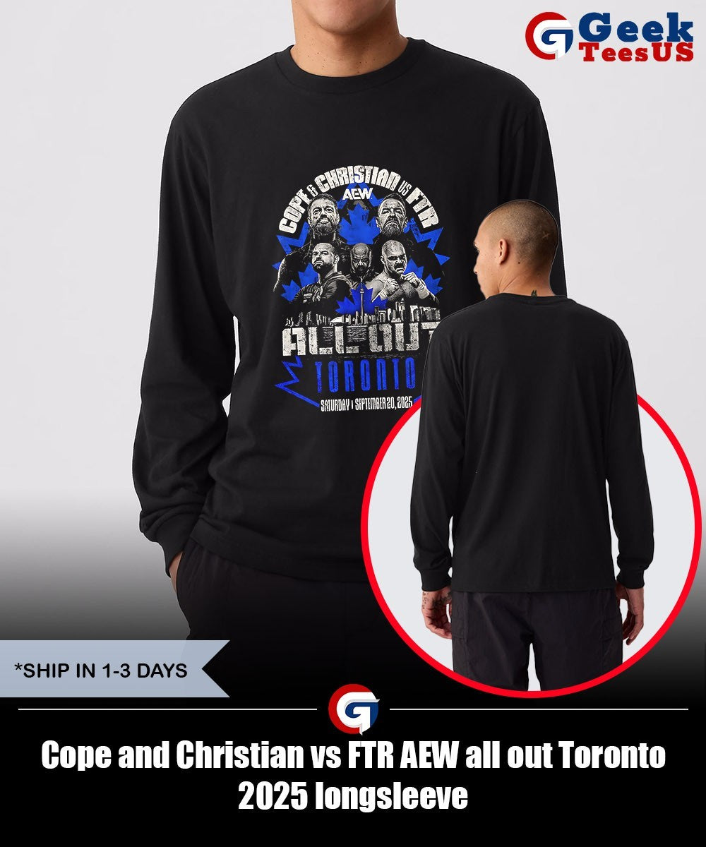 Cope and Christian vs FTR AEW all out Toronto 2025 shirt