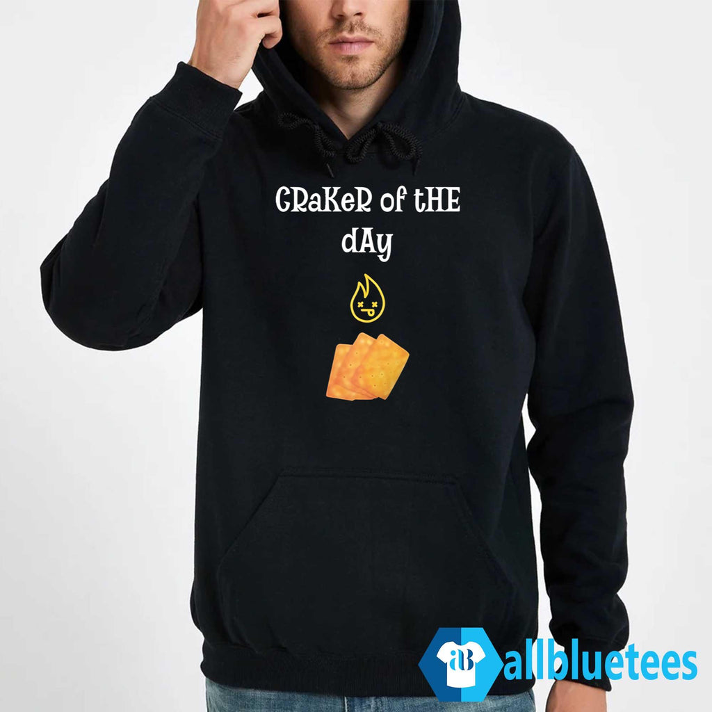 Craker Of The Day Shirt