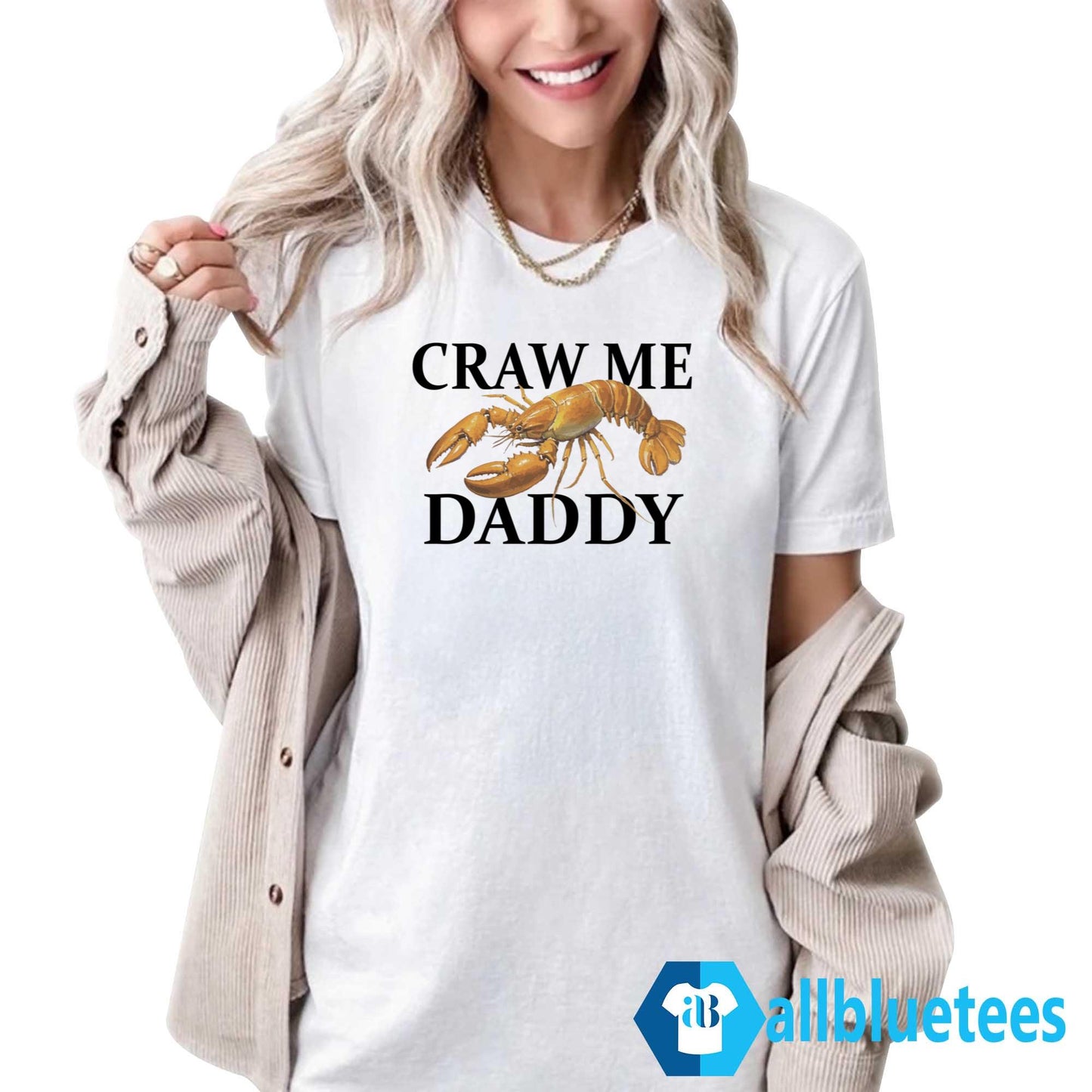 Craw Me Daddy Shirt