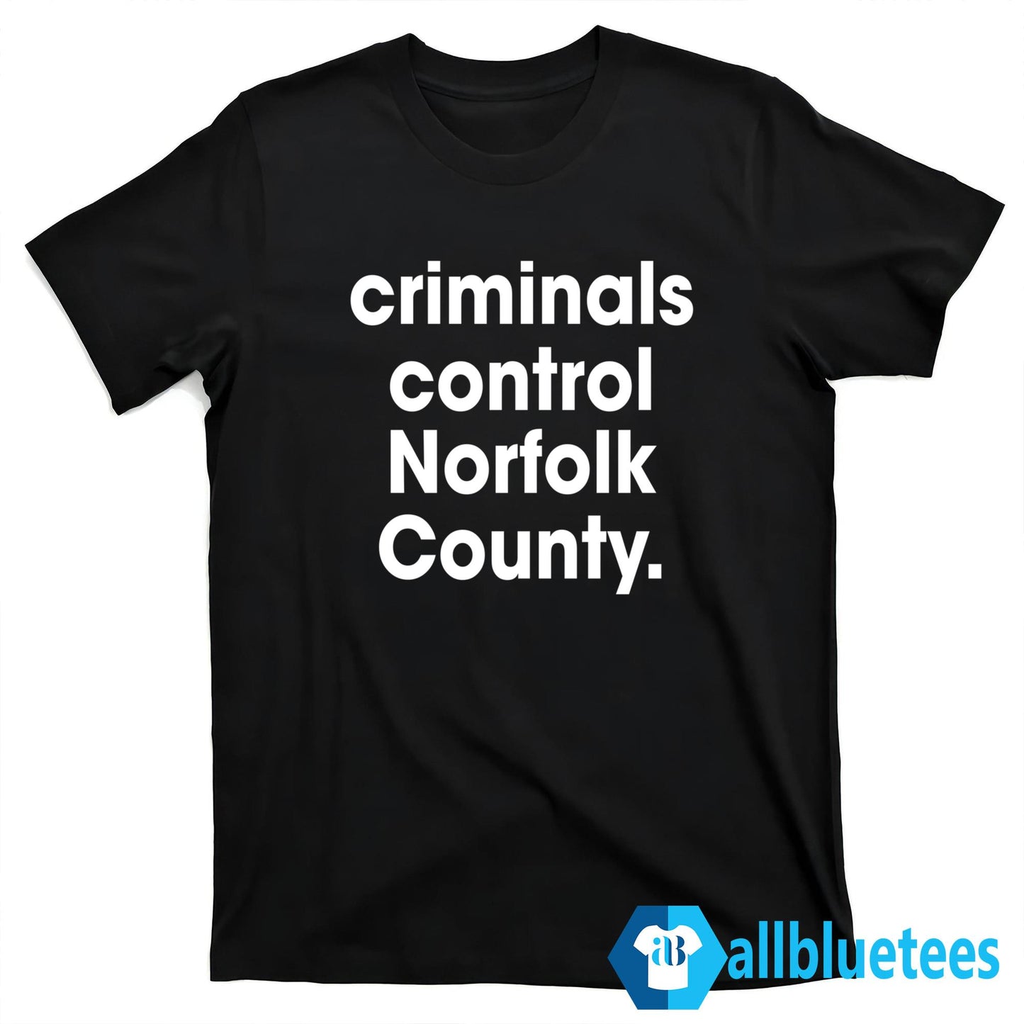 Criminals Control Norfolk County Shirt