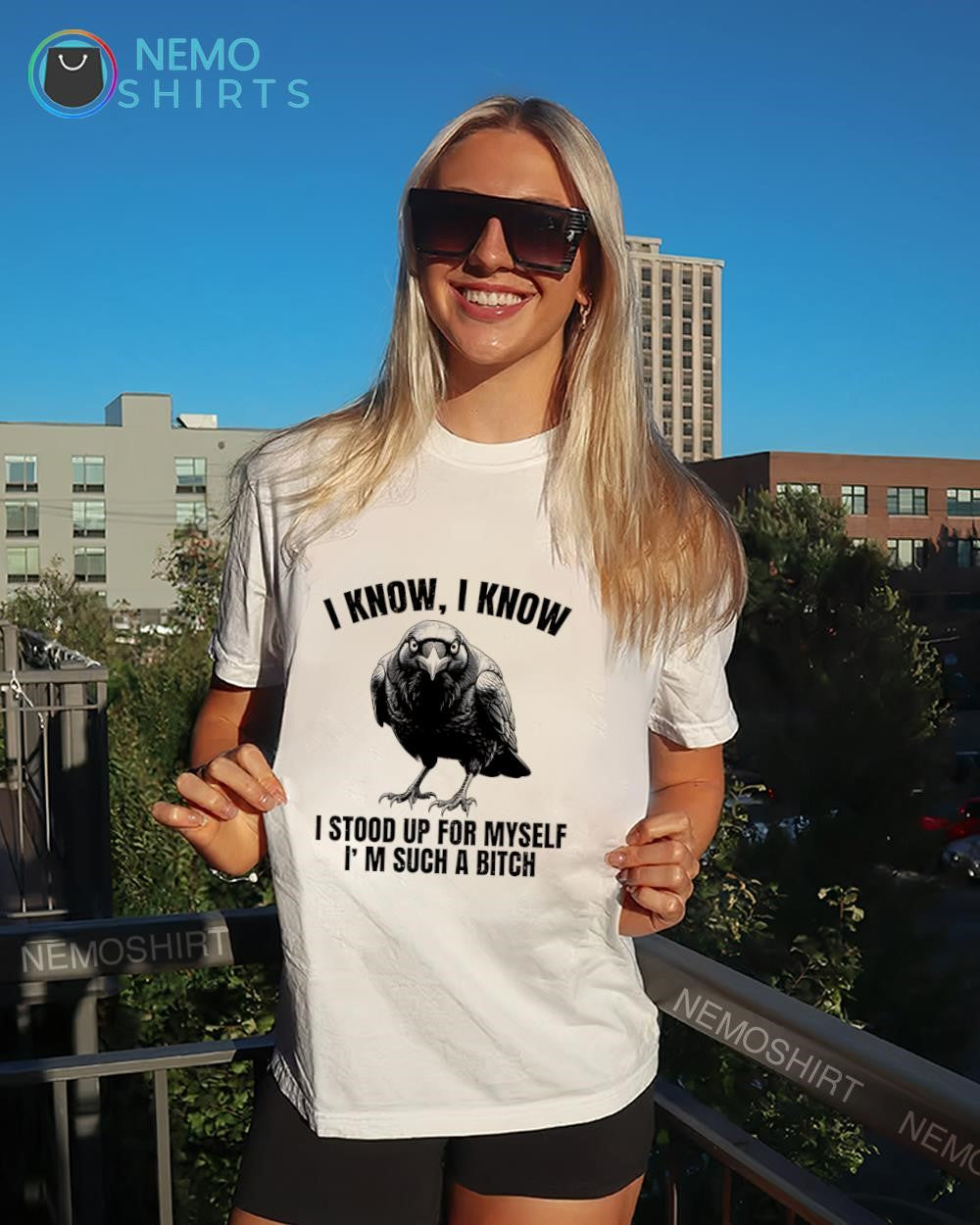 Crow I know I know I stood up for myself I’m such a bitch shirt