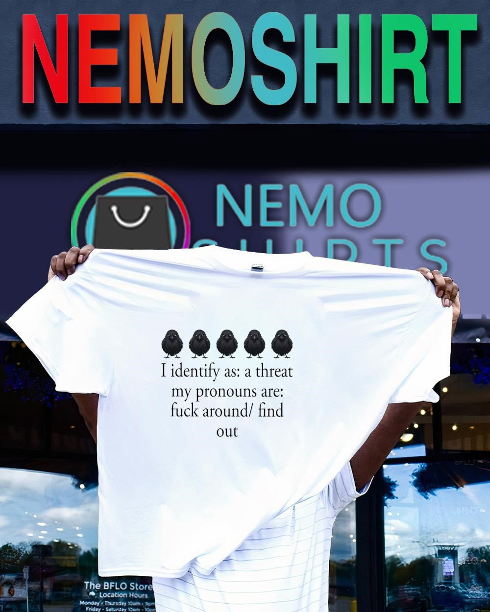 Crows I identify as a threat my pronouns are fuck around find out shirt
