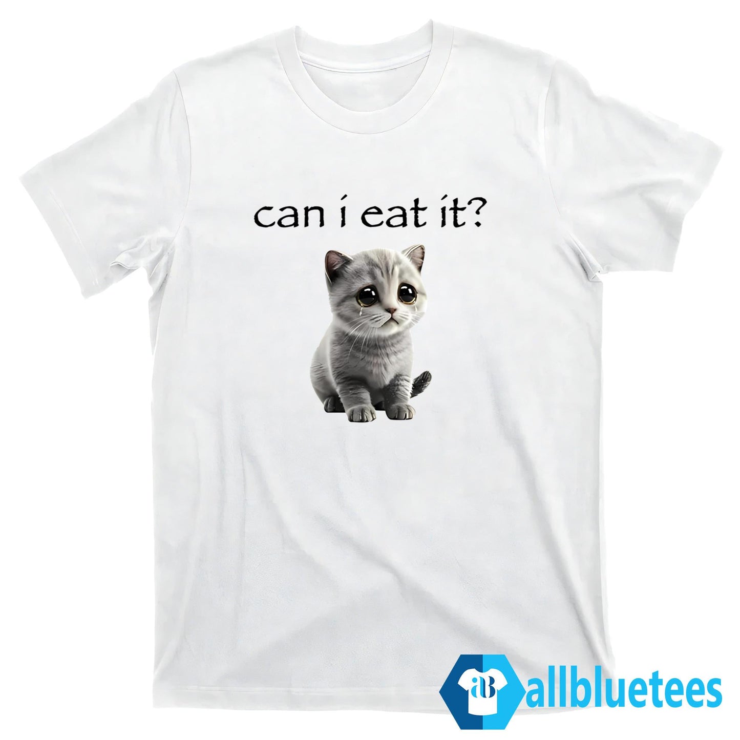 Crying Cat Can I Eat It Shirt