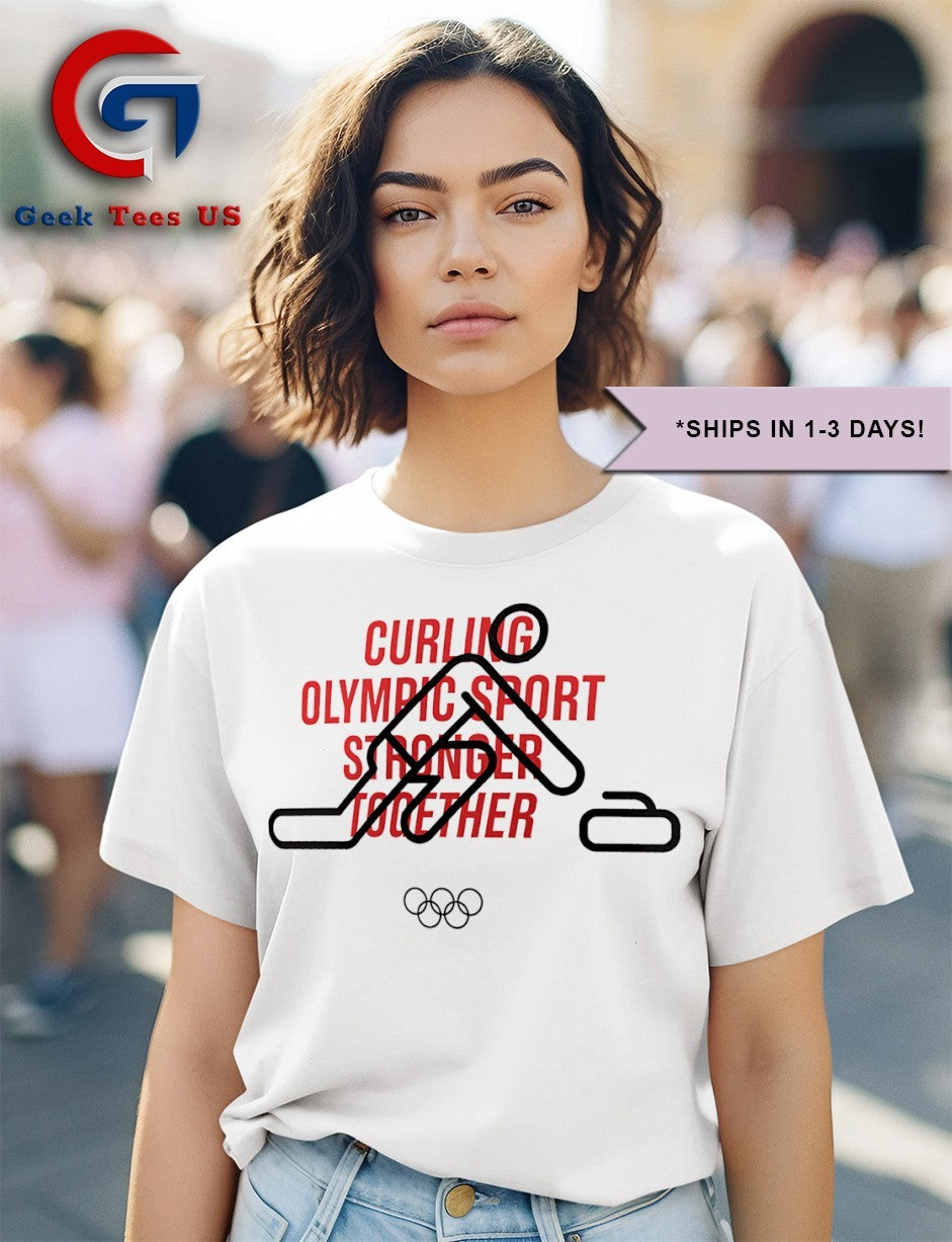 Curling Olympic sport stronger together 2025 shirt