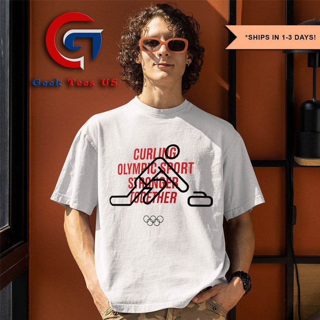 Curling Olympic sport stronger together 2025 shirt