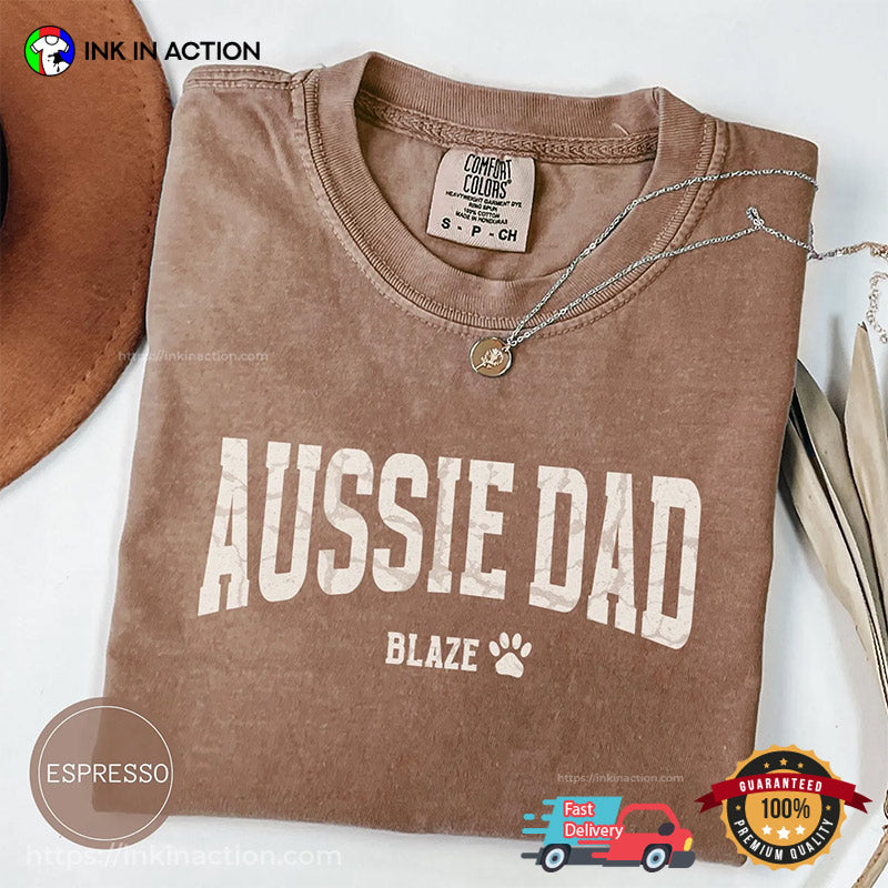 Custom Aussie Dad, Australian Dog Dad Comfort Colors T-shirt