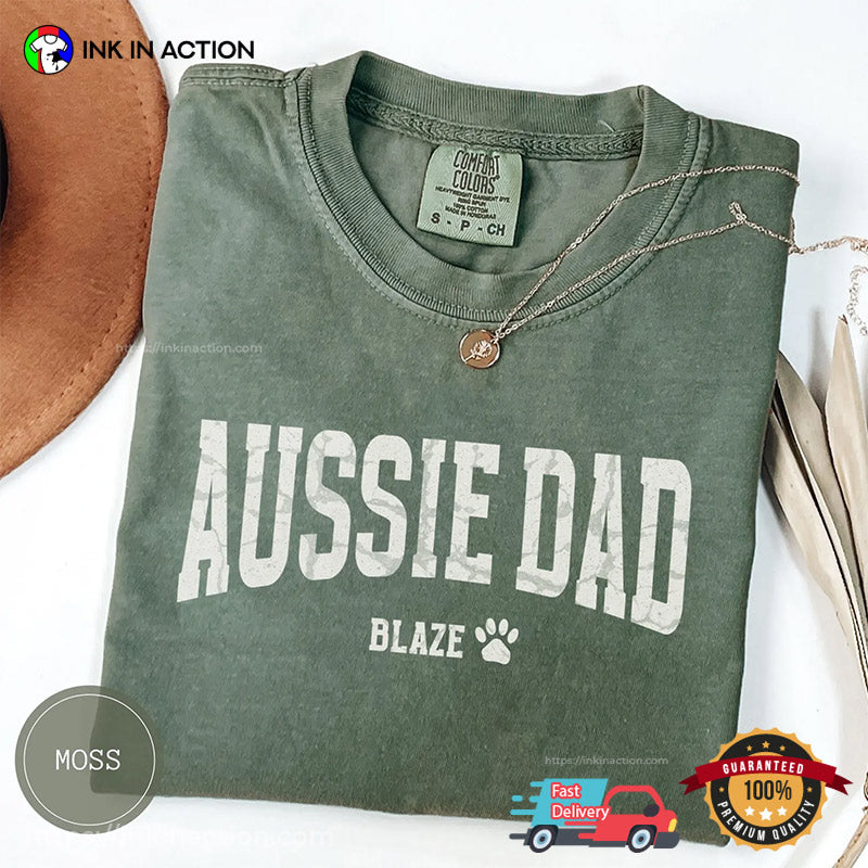 Custom Aussie Dad, Australian Dog Dad Comfort Colors T-shirt
