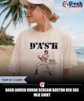 DASH Jarren Duran scream Boston Red Sox MLB shirt