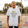 Dad Thanks For Always Saying Yes Funny Dad Quotes Shirt