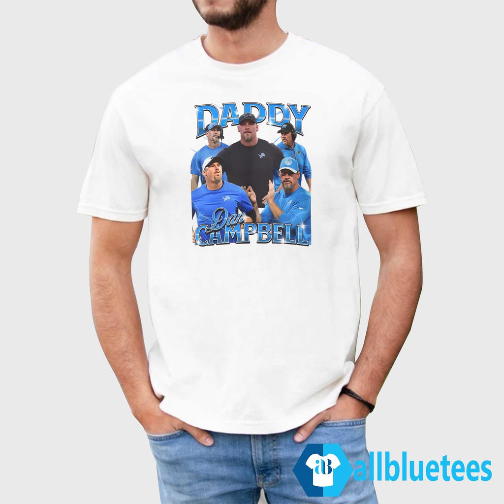 Daddy Dan Campbell Shirt