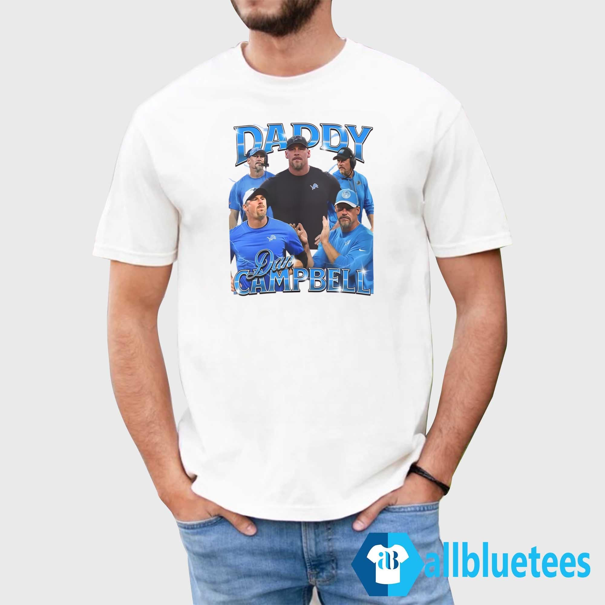 Daddy Dan Campbell Shirt