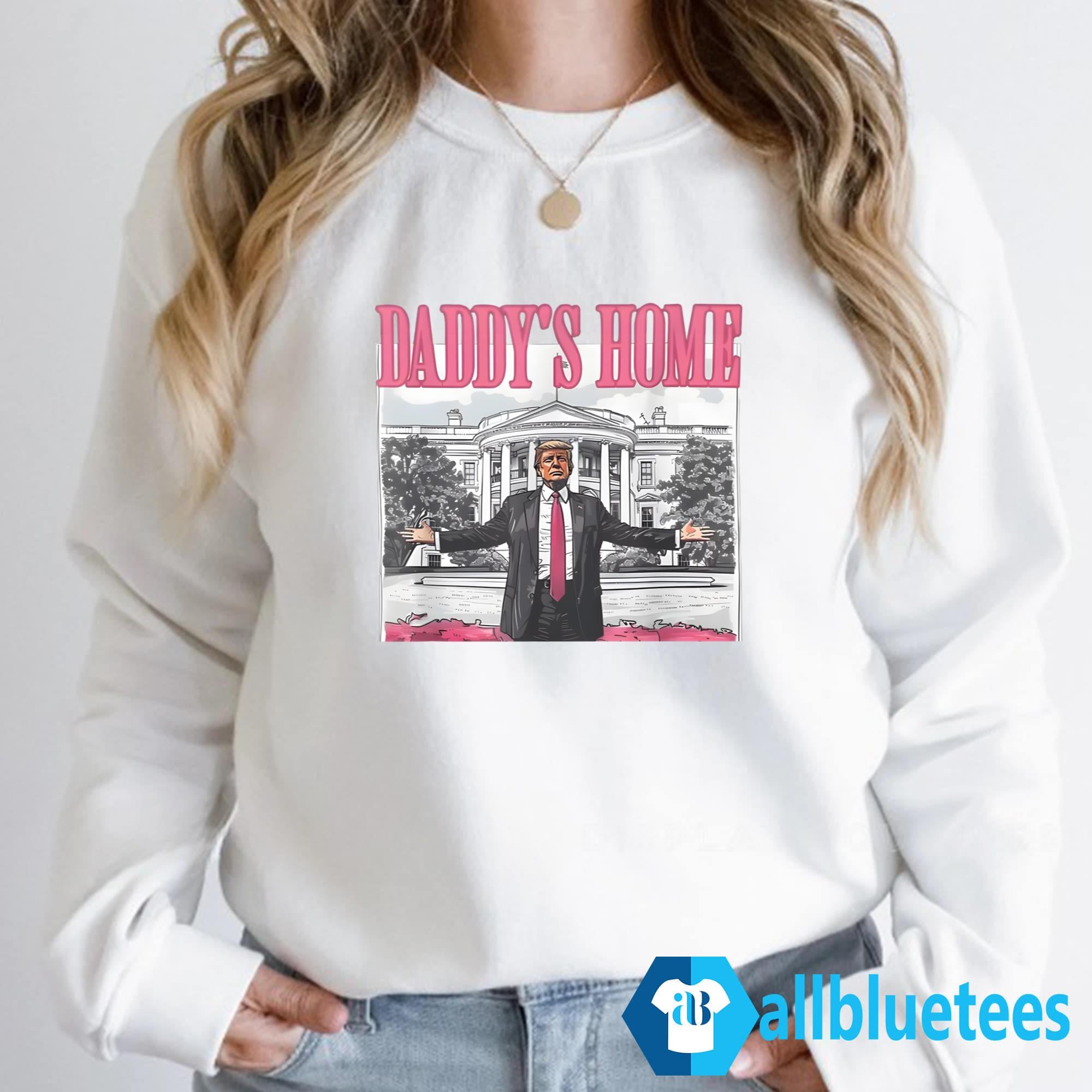 Daddy’s Home Trump Shirt