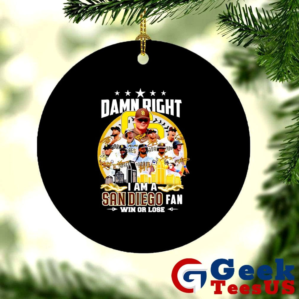 Damn right I am a San Diego Padres Fan Win or Lose shirt
