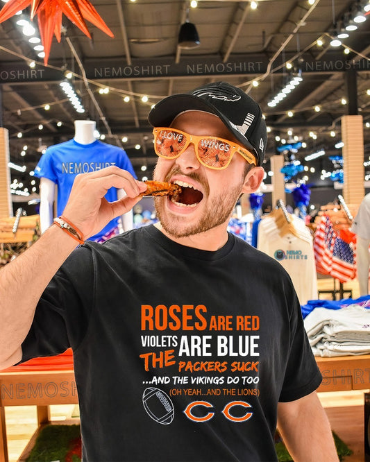 Roses are red violets are blue the Packers suck and the Vikings do too Chicago Bears shirt
