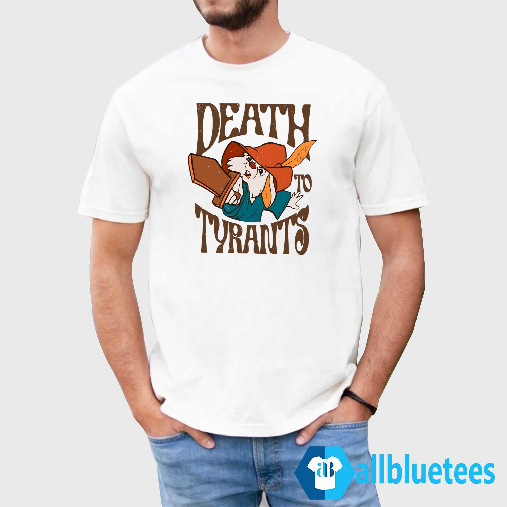 Death To Tyrants Shirt