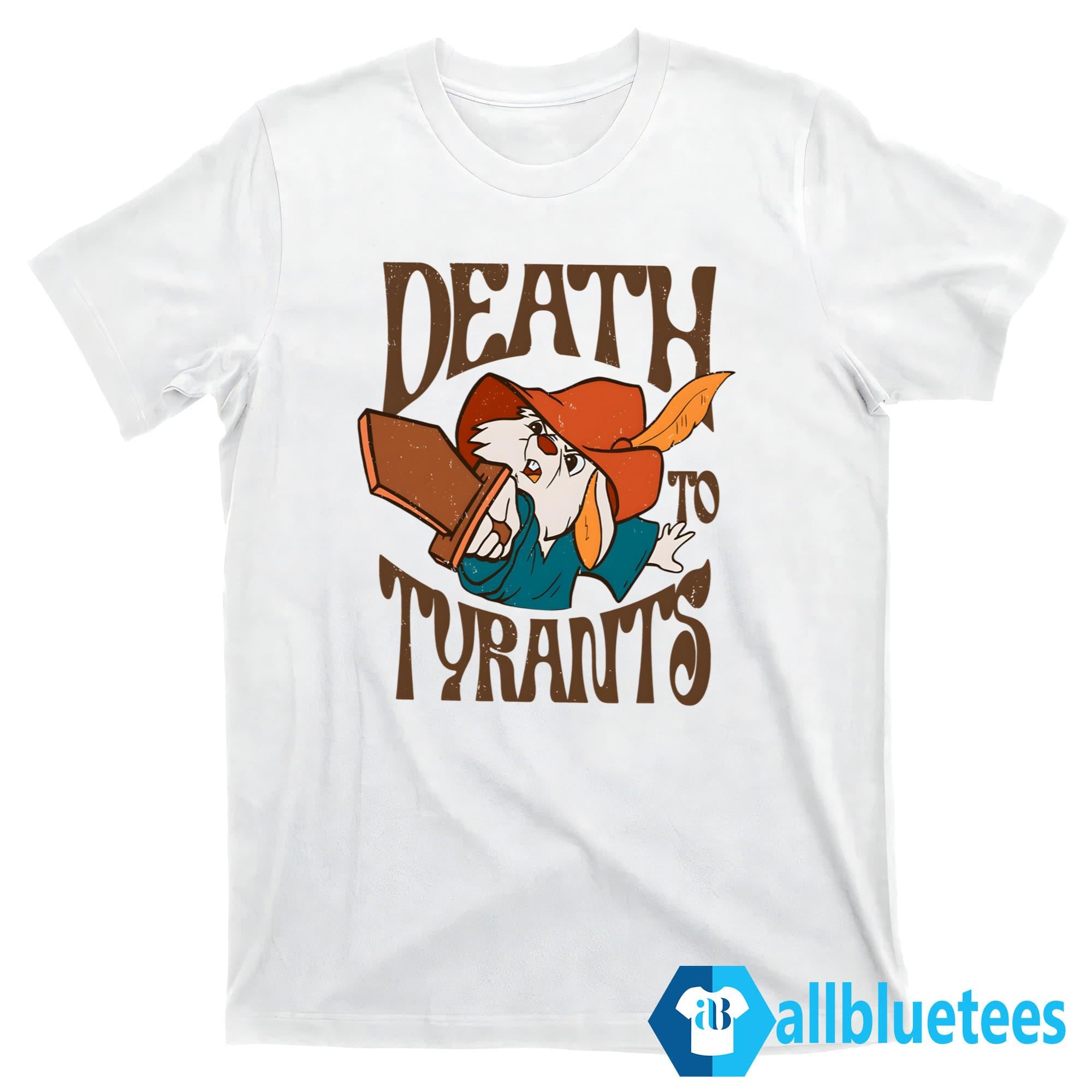 Death To Tyrants Shirt