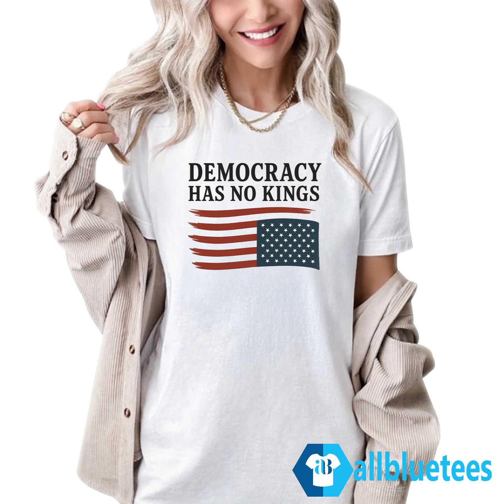 Democracy Has No Kings Shirt