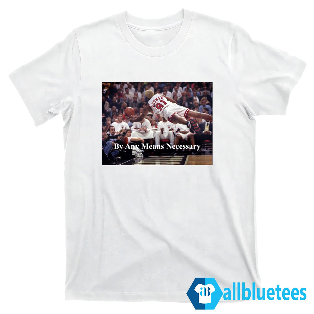 Dennis Rodman Flying By Any Means Necessary Shirt
