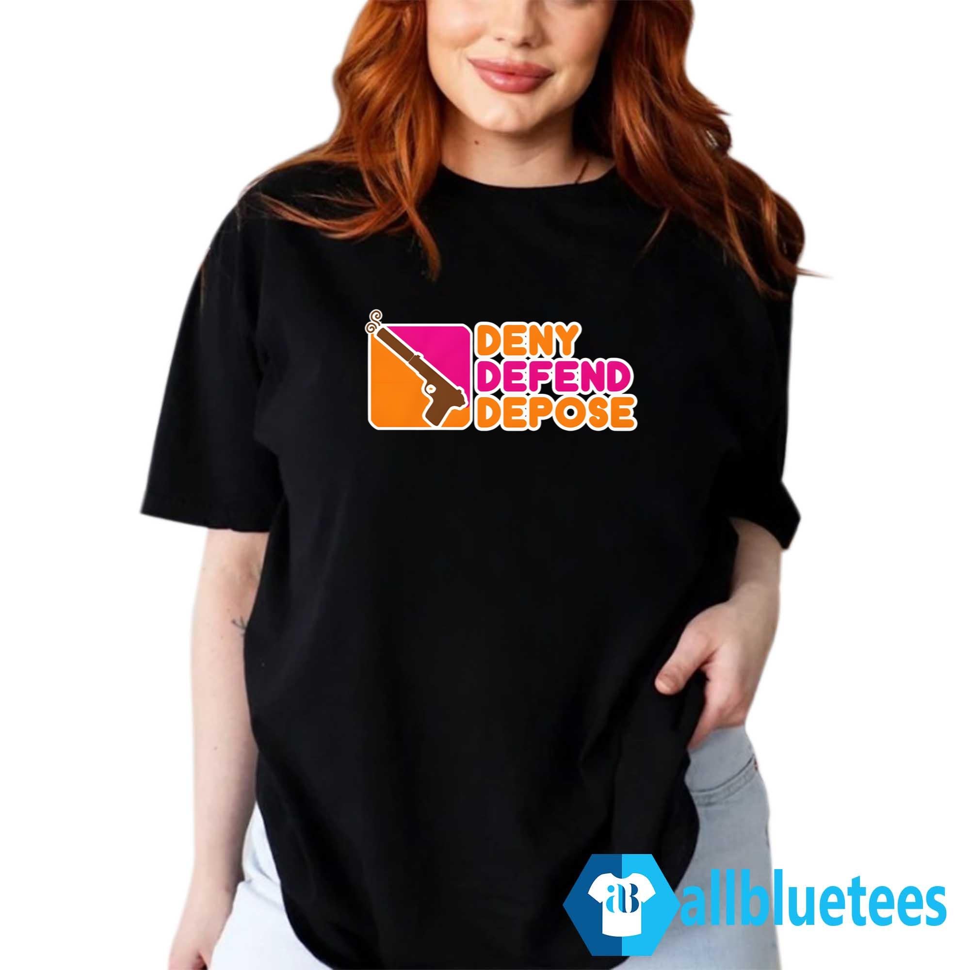 Deny Defend Depose Donuts Shirt