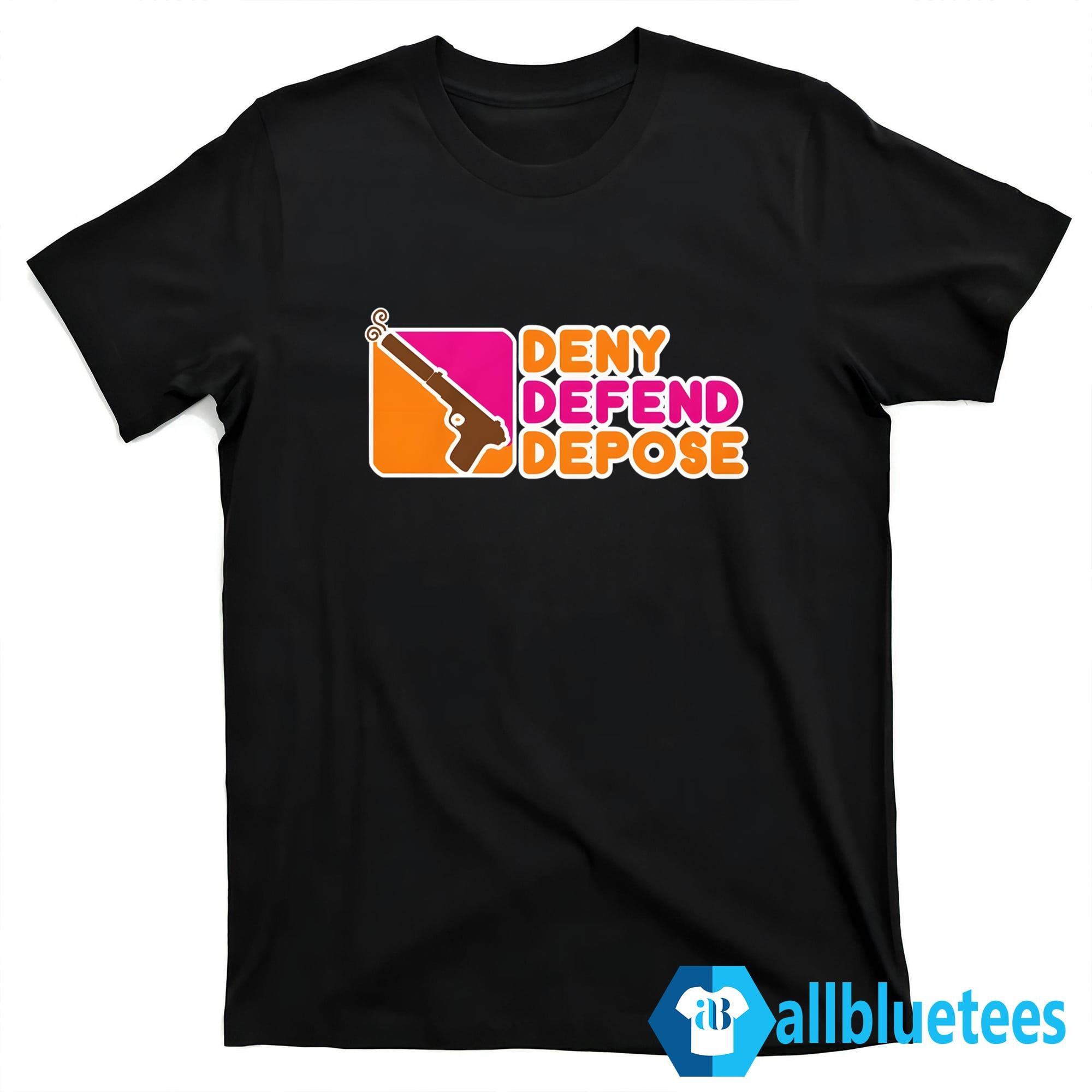 Deny Defend Depose Donuts Shirt