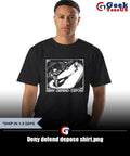Deny defend depose photo T-shirt